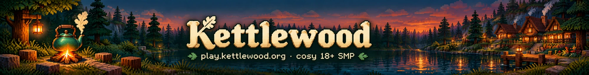 Kettlewood, a copper kettle over a campfire, a lake at dusk and a village among the pines. play.kettlewood.org, cosy 18+ SMP.